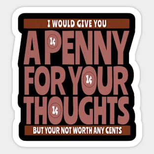 A Penny For Your Thoughts Sticker